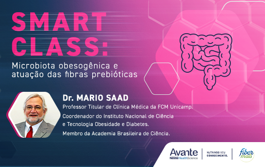 Smart Class: Microbiota obesogênica e atuação das fibras prebióticas
