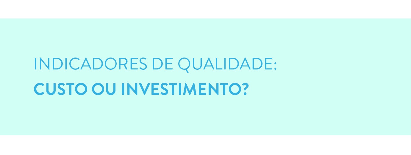 TOP_Indicadores de qualidade: Como e quais implementar