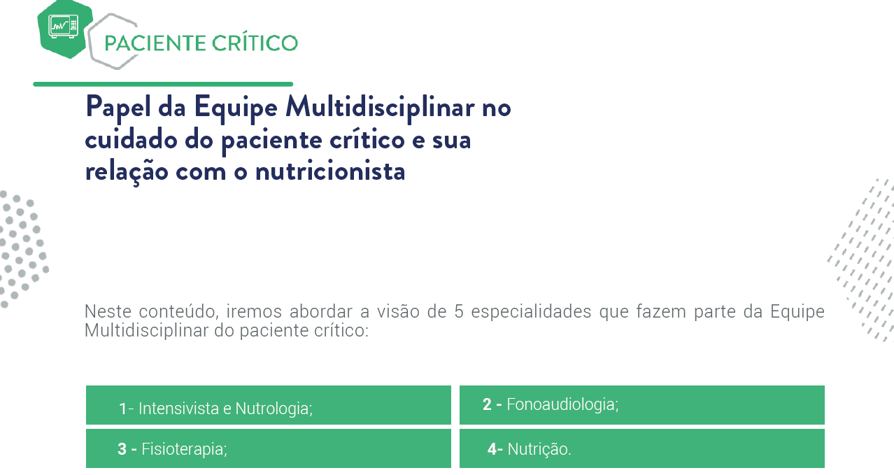 papel da Equipe Multidisciplinar no cuidado do paciente crítico e sua relação com o nutricionista 