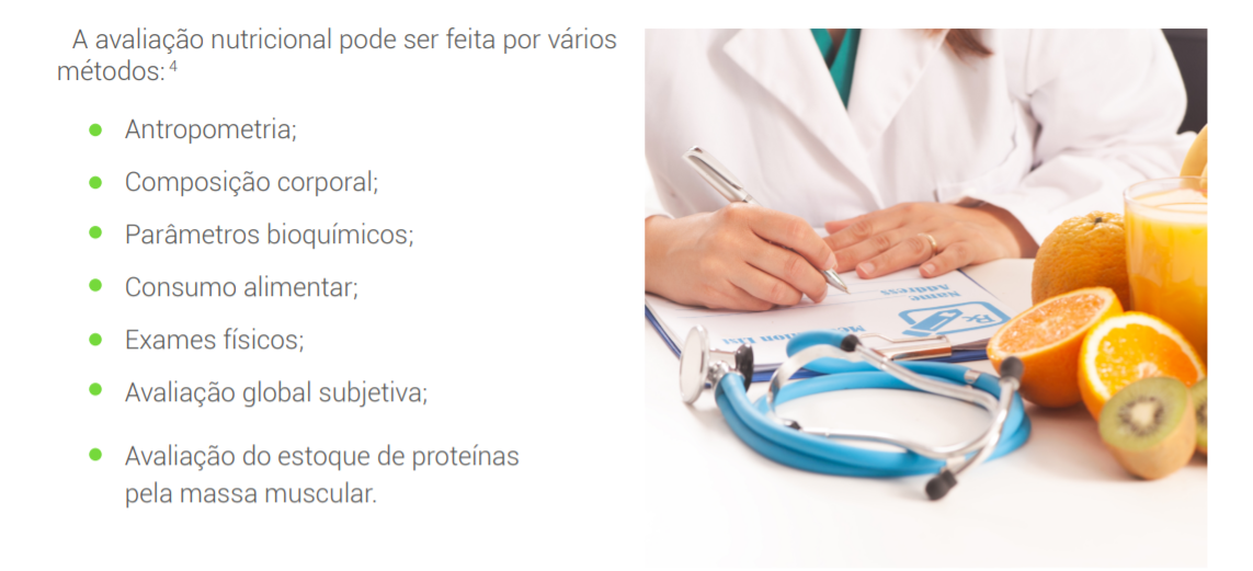 A avaliação nutricional pode ser feita por vários métodos