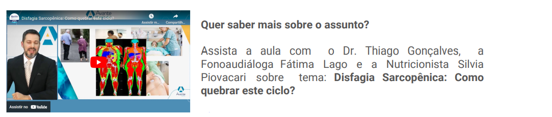 Assista a aula com o Dr. Thiago Gonçalves, a Fonoaudiáloga Fátima Lago e a Nutricionista Silvia Piovacari sobre tema: Disfagia Sarcopênica: Como quebrar este ciclo?
