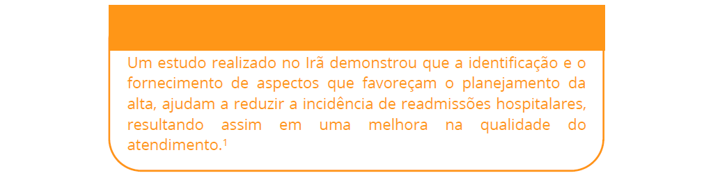 Um estudo realizado no Irã demonstrou que a identificação e o fornecimento de aspectos que favoreçam o planejamento da alta, ajudam a reduzir a incidência de readmissões hospitalares, resultando assim em uma melhora na qualidade do atendimento.1