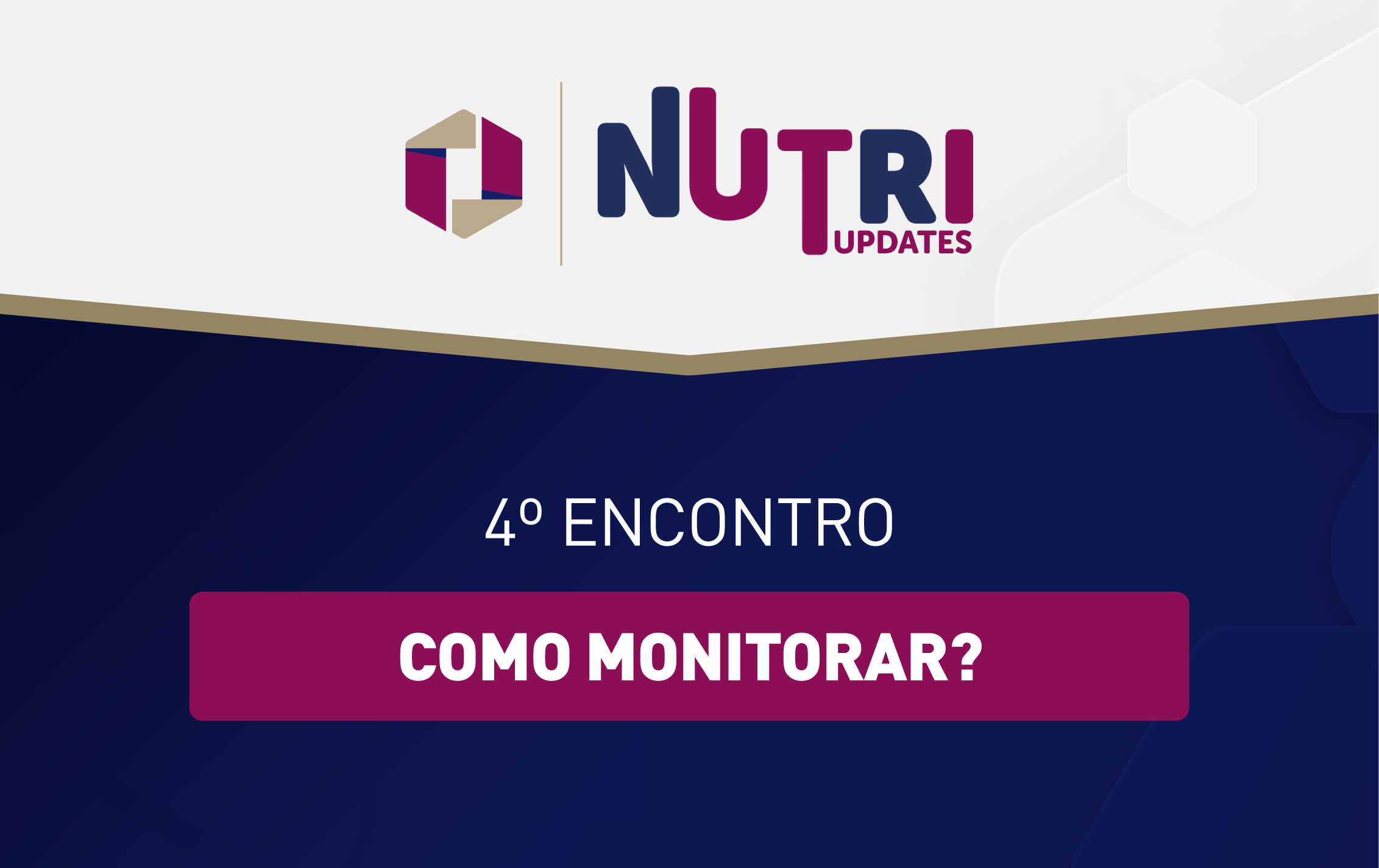 NutriUpdates - 4º encontro: Como Monitorar?