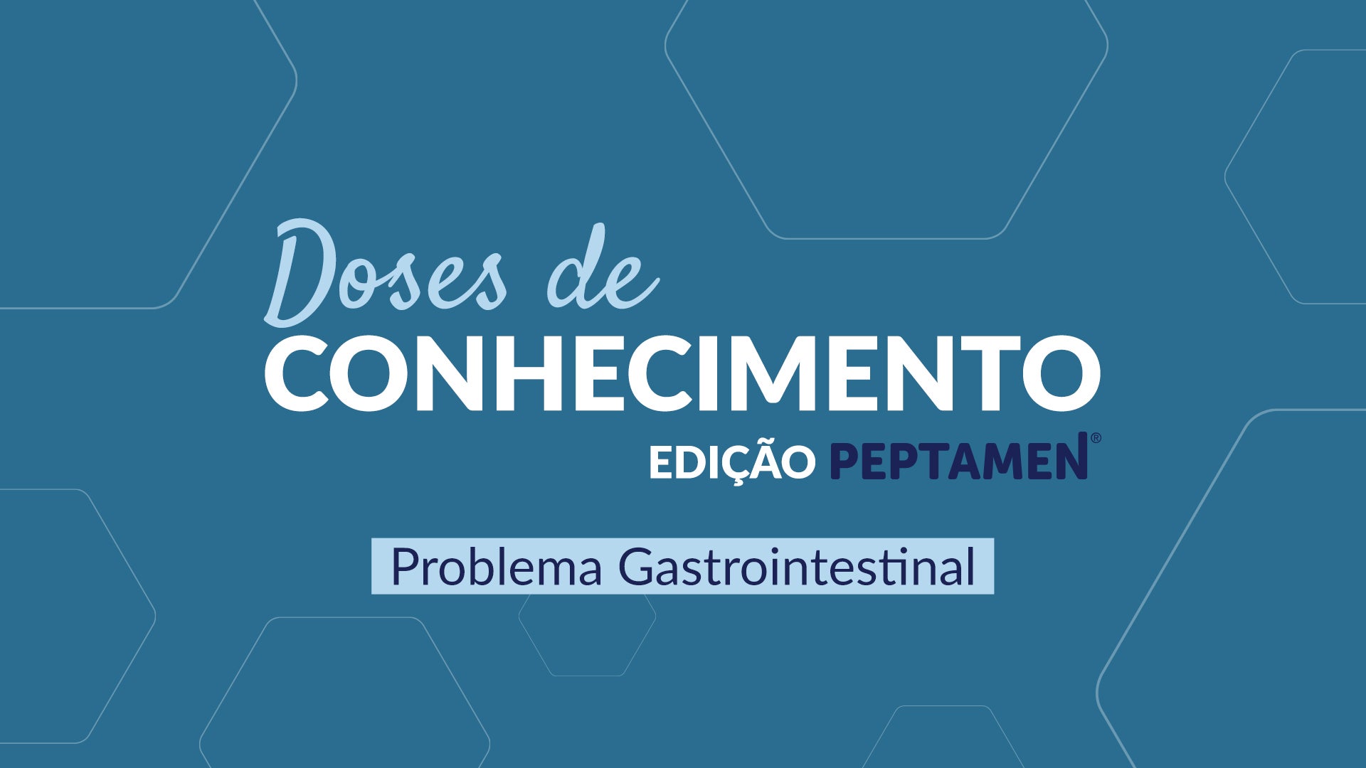 Dose de Conhecimento 1  - Problema Gastrointestinal