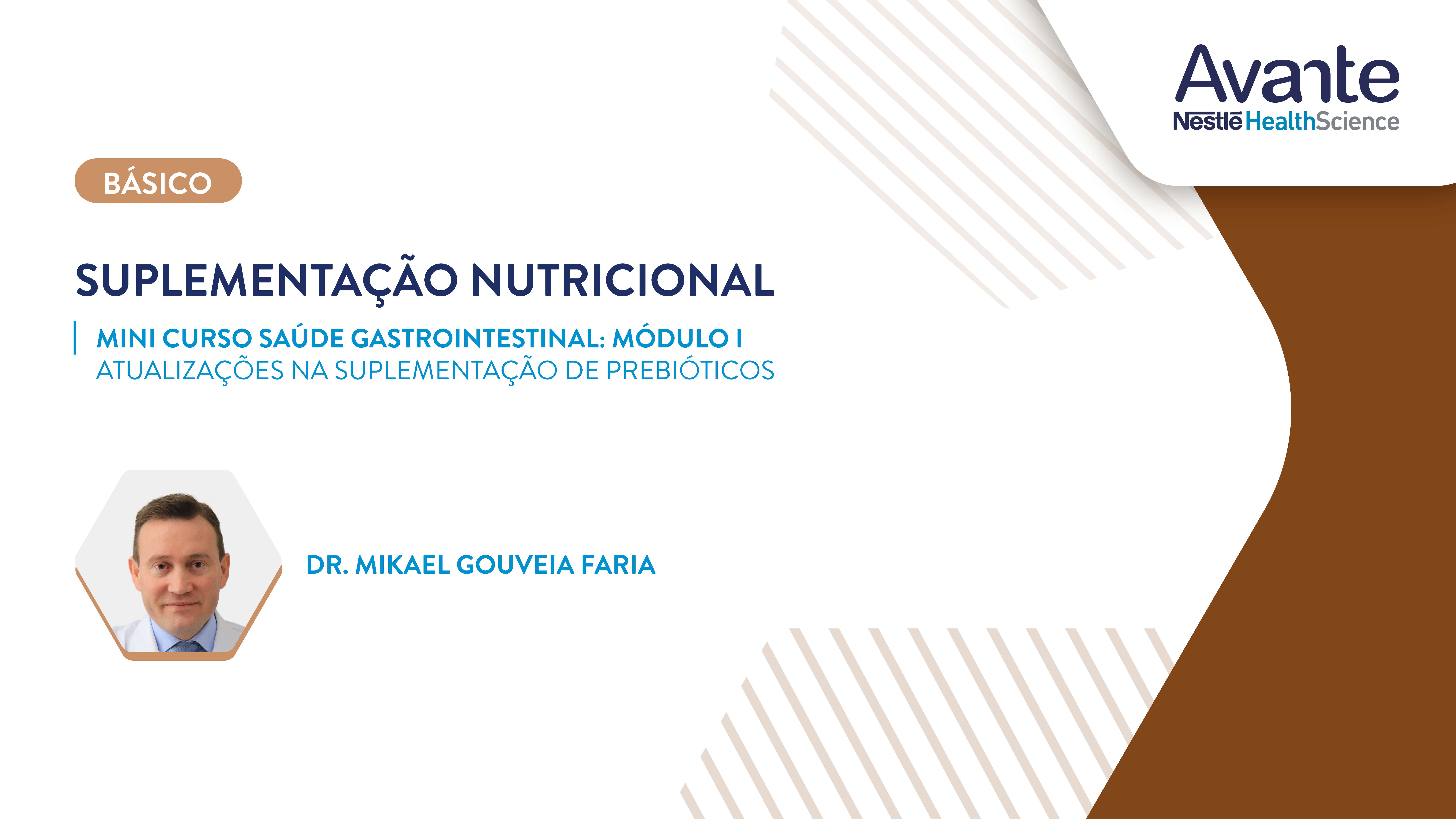 Minicurso saúde gastrointestinal. Módulo I: atualizações na suplementação de prebióticos 