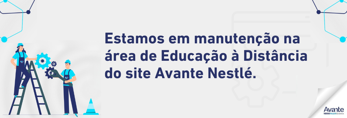 Avante Nestlé em manutenção