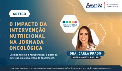 O impacto da intervenção nutricional na jornada oncológica