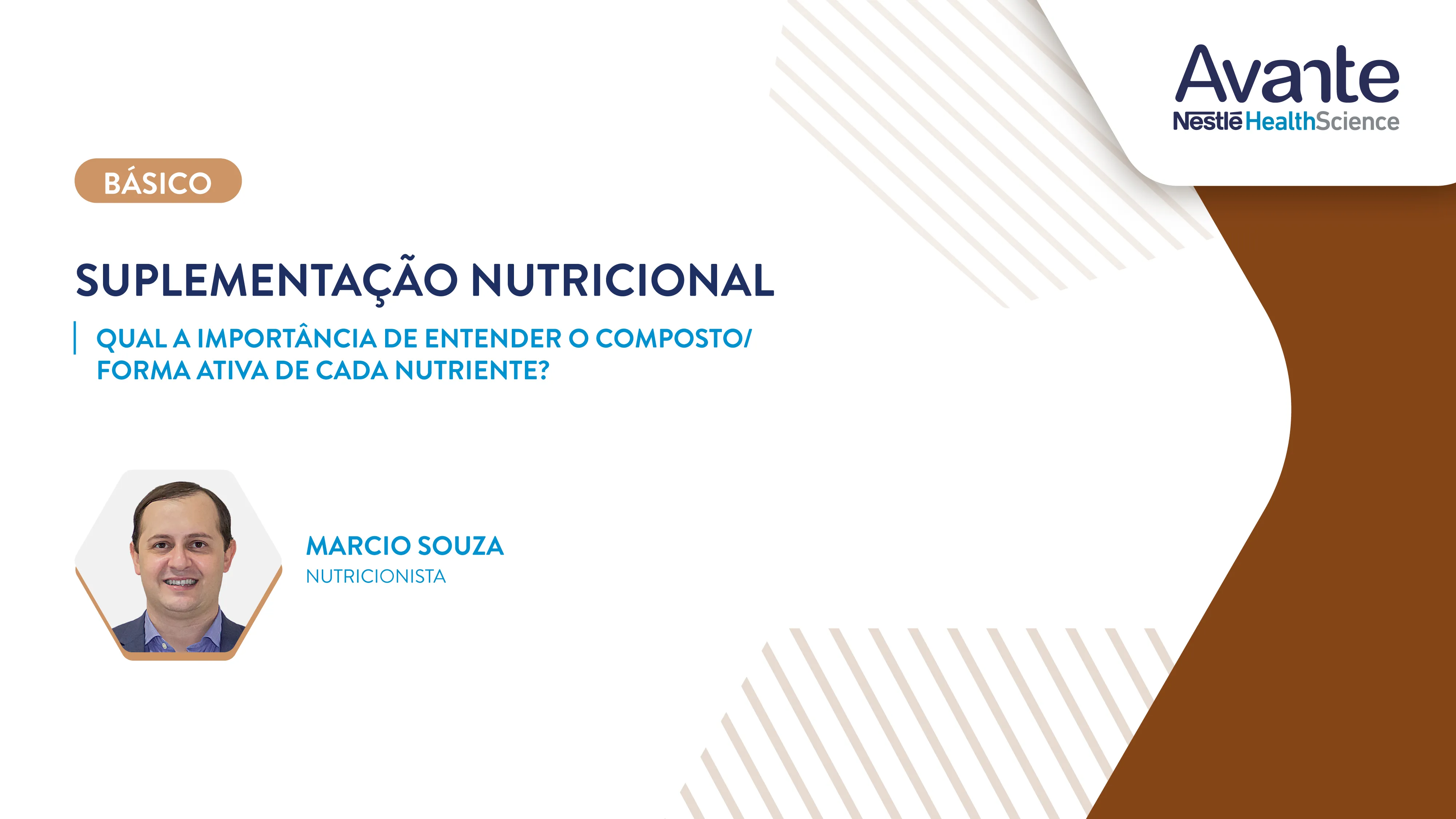 Qual a importância de entender o composto forma ativa de cada nutriente?