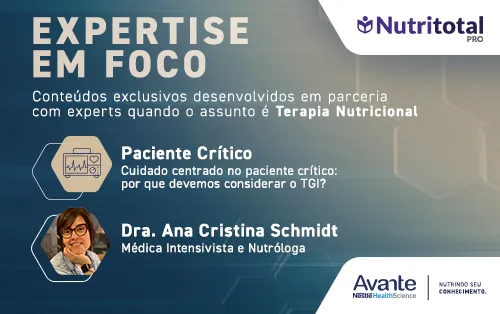 Expertise em Foco: Cuidado centrado no paciente crítico: por que devemos considerar o TGI?