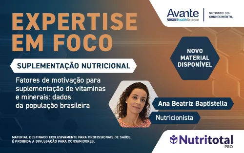 Expertise em Foco: Dados da população brasileira sobre a suplementação de vitaminas e minerais | Ana Beatriz Baptistella