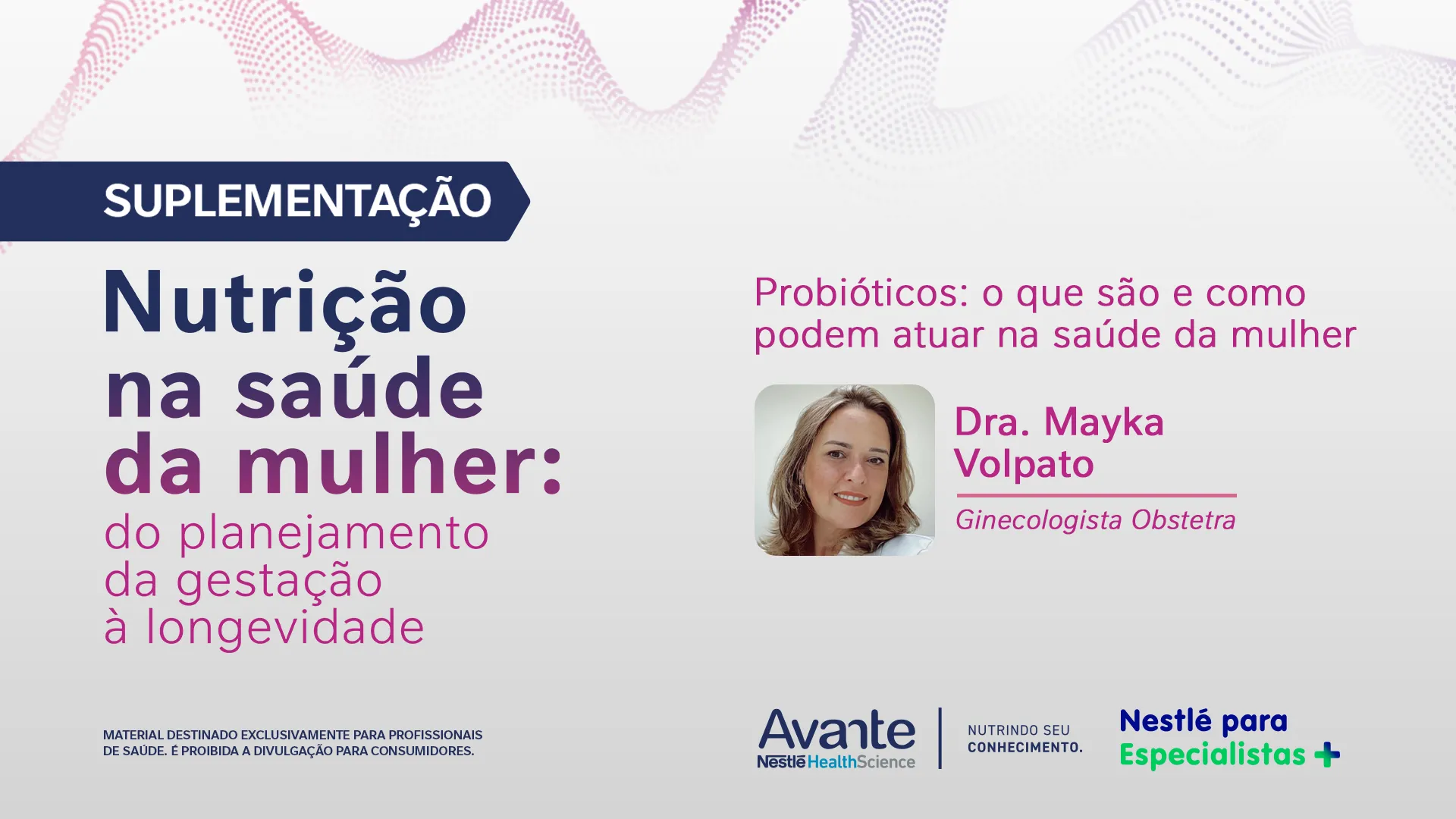 Probióticos: o que são e como podem atuar na saúde da mulher?