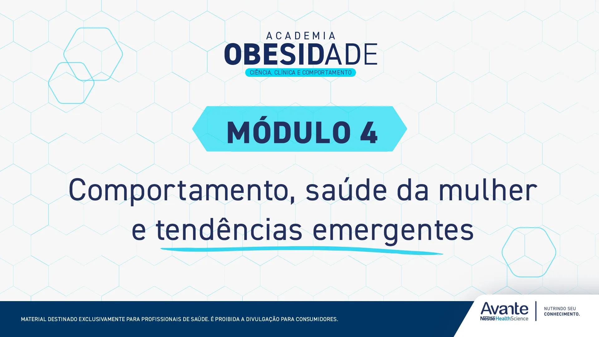 Academia Obesidade: ciência, clínica e comportamento - Módulo Comportamento, saúde da mulher e tendências emergentes