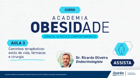 Caminhos terapêuticos: estilo de vida, fármacos e cirurgia