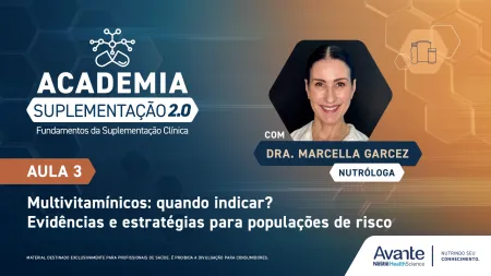 Multivitamínicos: quando indicar? Evidências e estratégias para populações de risco 