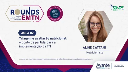 Triagem e avaliação nutricional: o ponto de partida para a implementação da TN