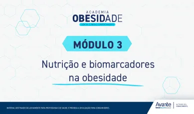 Academia Obesidade: ciência, clínica e comportamento - Módulo Nutrição e Biomarcadores na Obesidade
