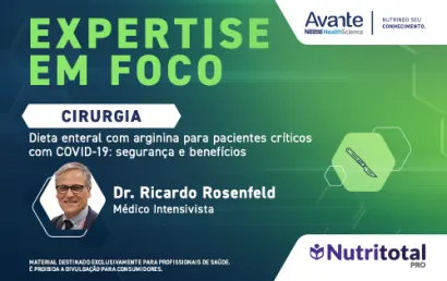 Dr Ricardo Rosenfeld | Dieta enteral com arginina para pacientes críticos com COVID-19: segurança e benefícios